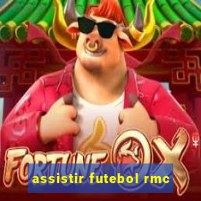 assistir futebol rmc